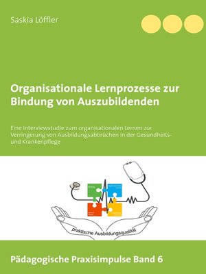 cover image of Organisationale Lernprozesse zur Bindung von Auszubildenden